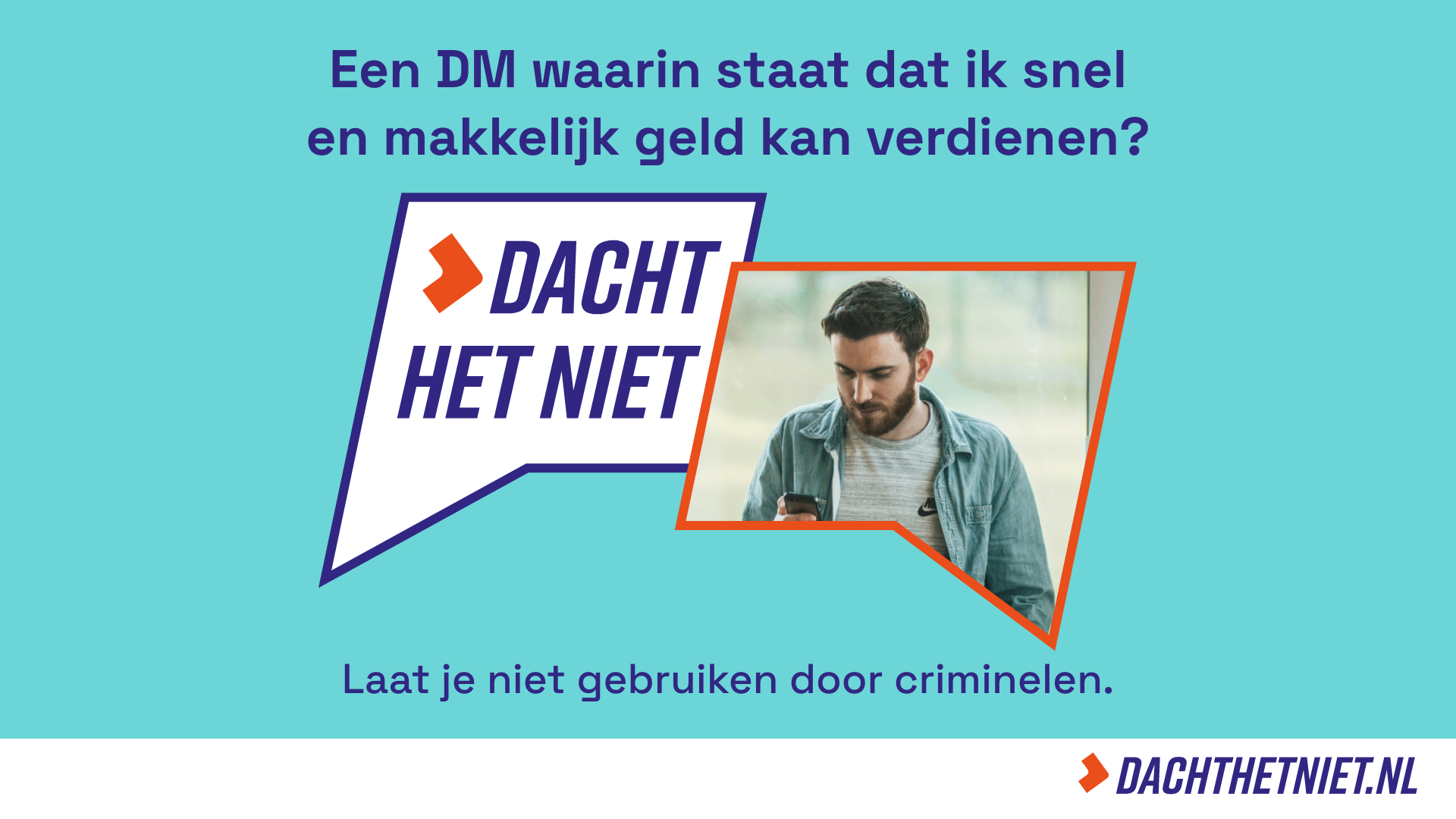 Dacht het niet!